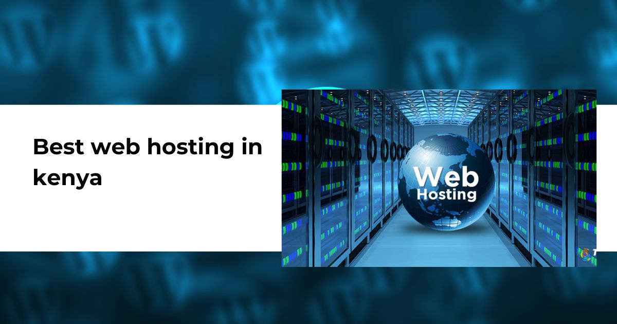 Best web hosting in Kenya